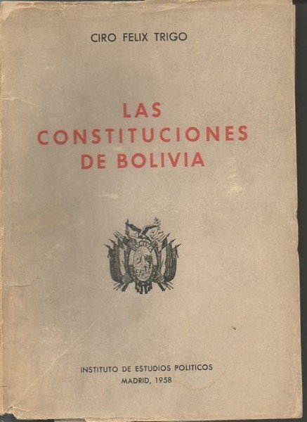 LAS CONSTITUCIONES DE BOLIVIA.