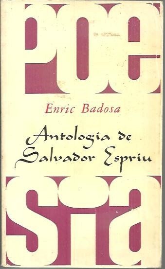 ANTOLOGIA DE SALVADOR ESPRIU.