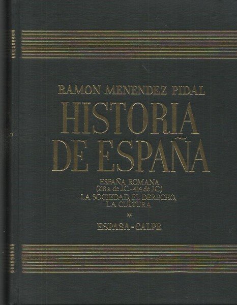 HISTORIA DE ESPAÑA. TOMO II. ESPAÑA ROMANA (218 A. DE …