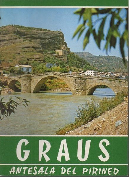 GRAUS. ANTESALA DEL PIRINEO.