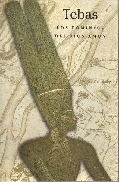 TEBAS. LOS DOMINIOS DEL DIOS AMÓN.