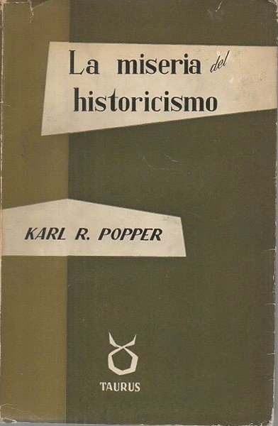LA MISERIA DEL HISTORICISMO.