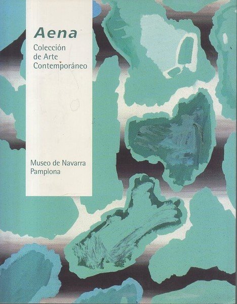 COLECCION DE ARTE CONTEMPORANEO. PAMPLONA. DEL 20 DE MAYO AL …