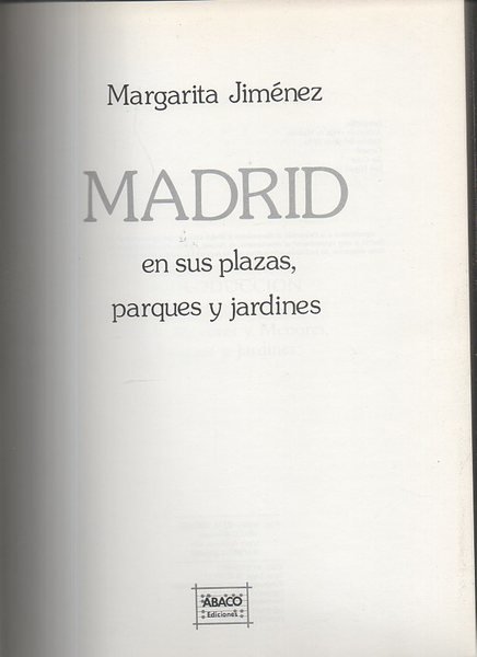 MADRID EN SUS PLAZAS, PARQUES Y JARDINES.