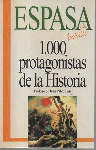 ESPASA DE BOLSILLO. 1000 PROTAGONISTAS DE LA HISTORIA.
