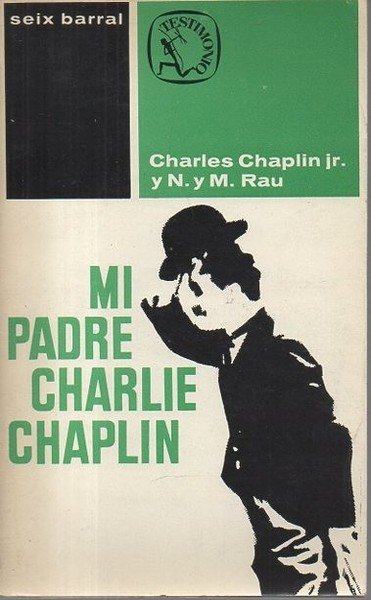 MI PADRE, CHARLIE CHAPLIN.