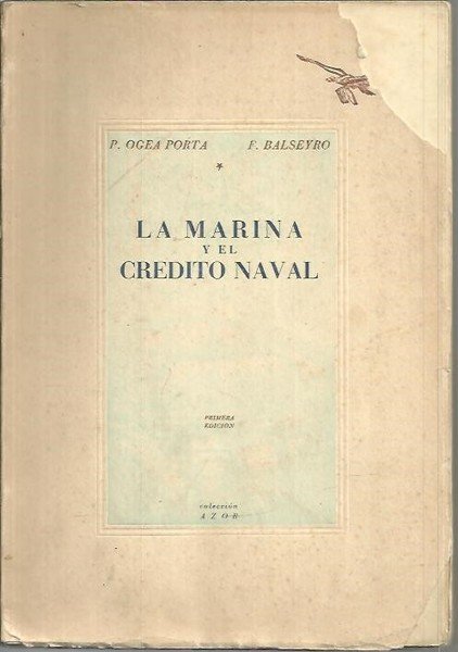 LA MARINA Y EL CREDITO NAVAL ESTUDIO ECONOMICO, HISTORICO Y …