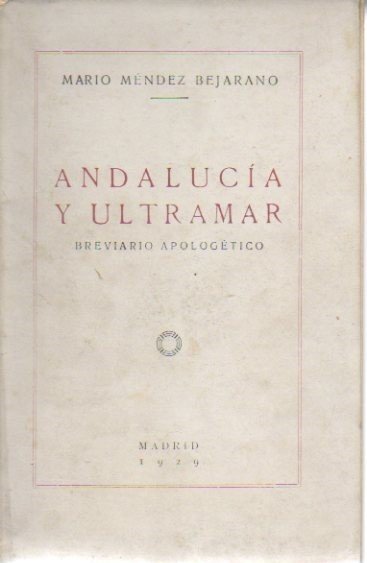 ANDALUCIA Y ULTRAMAR. BREVIARIO APOLOGETICO.