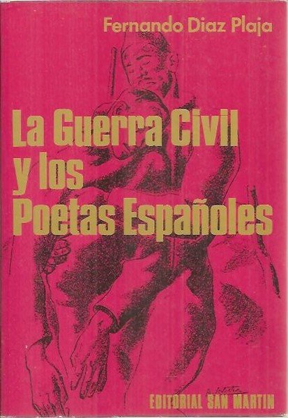 LA GUERRA CIVIL Y LOS POETAS ESPAÑOLES.