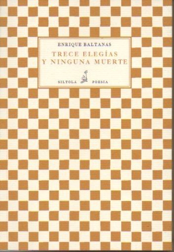 TRECE ELEGIAS Y NINGUNA MUERTE.