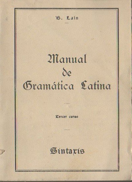 MANUAL DE GRAMATICA LATINA. II. SINTAXIS.