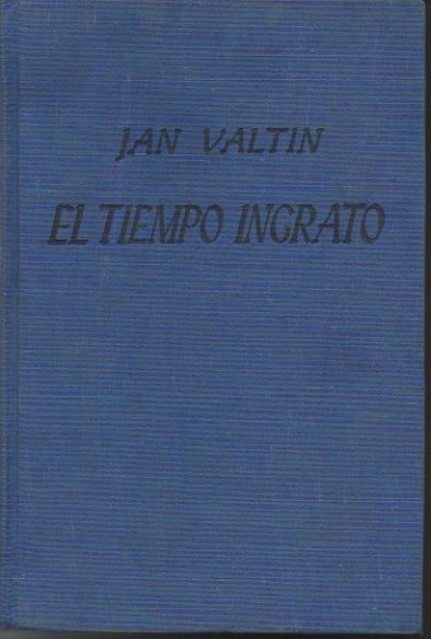 EL TIEMPO INGRATO.