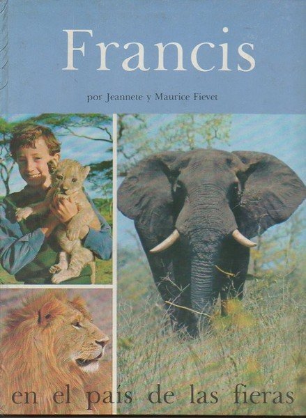 FRANCIS EN EL PAIS DE LAS FIERAS.