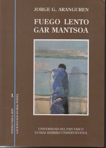 FUEGO LENTO. GAR MANTSOA. (1968-1988). POESIA.