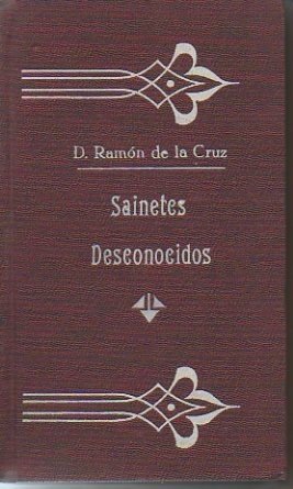 SAINETES DESCONOCIDOS. (PRIMERA SERIE). LA CASA DE LOS LINAJES O …