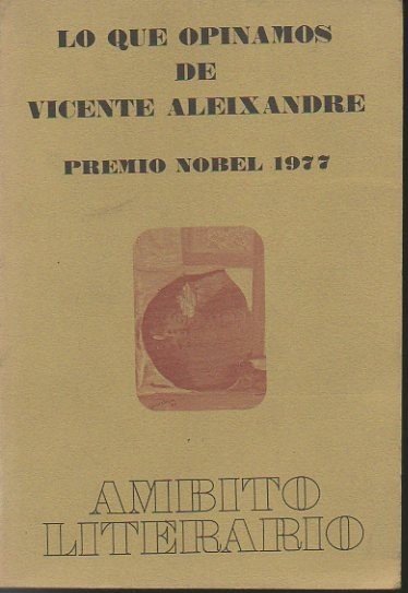 LO QUE OPINAMOS DE VICENTE ALEIXANDRE.
