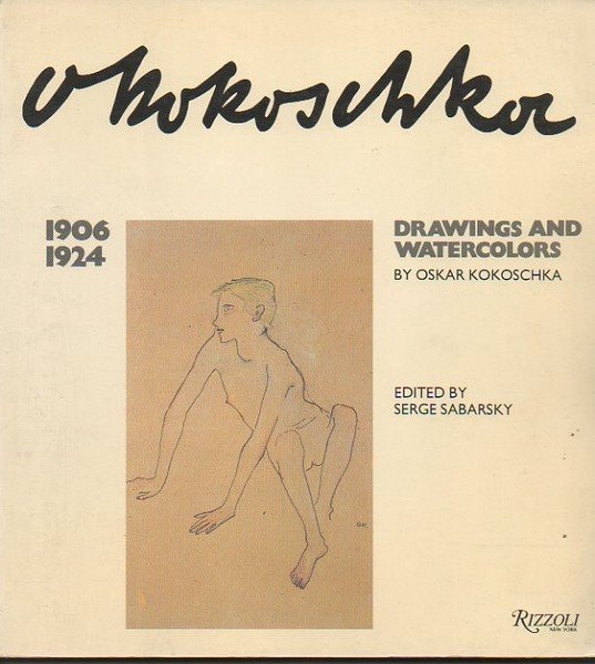 OSKAR KOKOSCHKA. DRAWINGS AND WATERCOLORS. THE EARLY YEARS, 1906 TO …