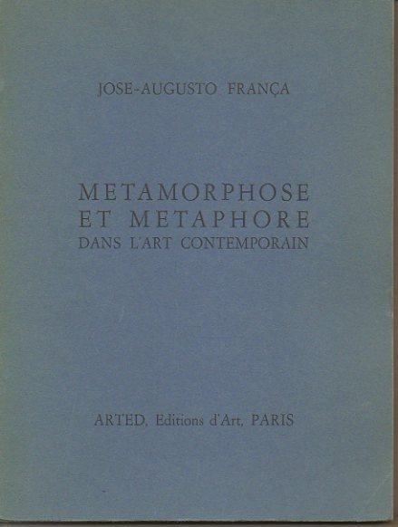 METAMORPHOSE ET METAPHORE DANS L'ART CONTEMPORAIN. DU GESTE AU SIGNE.
