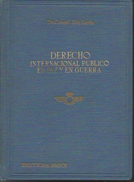 DERECHO INTERNACIONAL PUBLICO EN PAZ Y EN GUERRA. BREVE COMPENDIO …