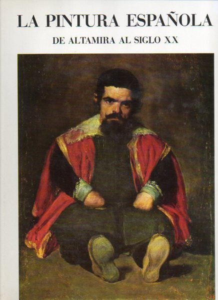 LA PINTURA ESPAÑOLA, DE ALTAMIRA AL SIGLO XX.
