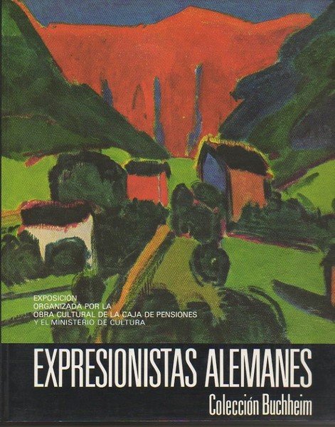 EXPRESIONISTAS ALEMANES. COLECCIÓN BUCHHEIM.