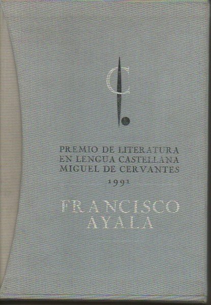 FRANCISCO AYALA. PREMIO DE LITERATURA EN LENGUA CASTELLANA MIGUEL DE …
