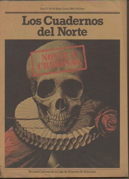 CUADERNOS DEL NORTE. AÑO IV. N. 19. MAYO-JUNIO 1983. NOVELA …
