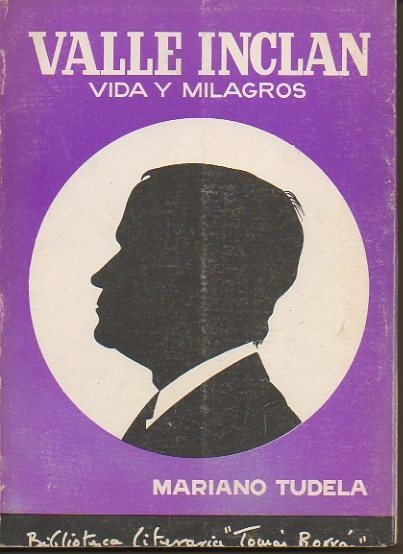 VALLE INCLAN. VIDA Y MILAGROS.