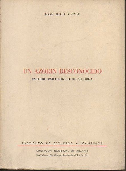 UN AZORIN DESCONOCIDO. ESTUDIO PSICOLOGICO DE SU OBRA.