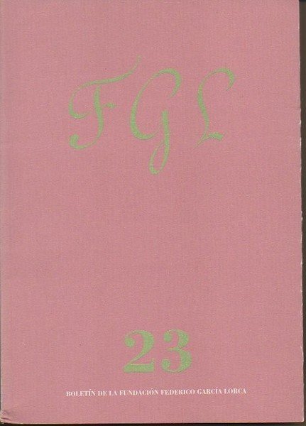 FGL. BOLETIN DE LA FUNDACION FEDERICO GARCIA LORCA. AÑO XII. …