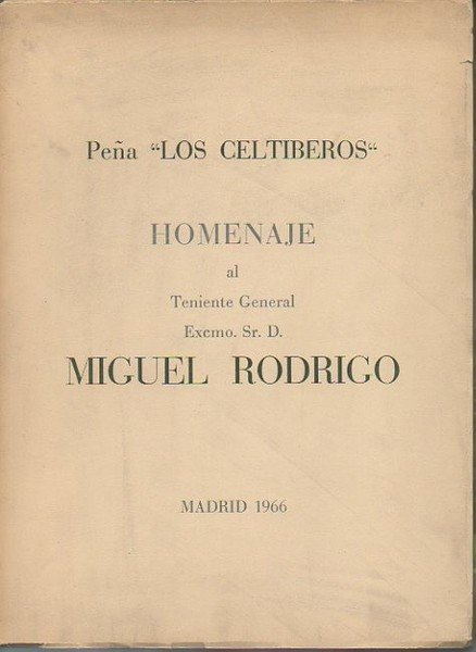 HOMENAJE AL TENIENTE GENERAL EXCMO. SR. D. MIGUEL RODRIGO.