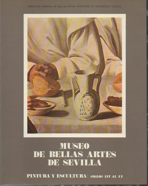 MUSEO DE BELLAS ARTES DE SEVILLA. PINTURA Y ESCULTURA. SIGLOS …