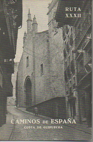 CAMINOS DE ESPAÑA. COSTA DE GUIPUZCOA. RUTA XXXII.