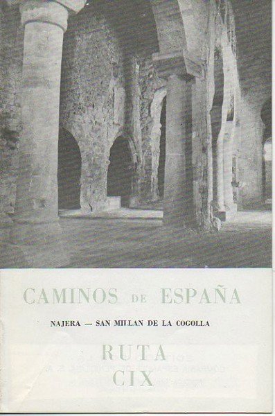 CAMINOS DE ESPAÑA. NAJERA. SAN MILLAN DE LA COGOLLA. RUTA …
