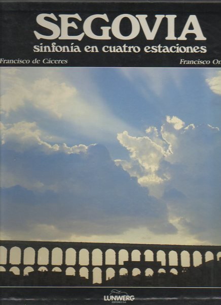 SEGOVIA. SINFONIA EN CUATRO ESTACIONES.