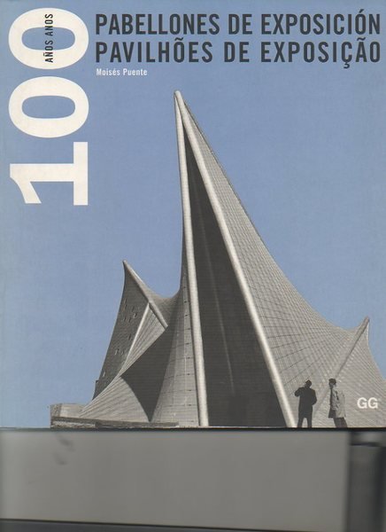 100 AÑOS. PABELLONES DE EXPOSICION. 100 ANOS. PAVILHOES DE EXPOSIÇAO.