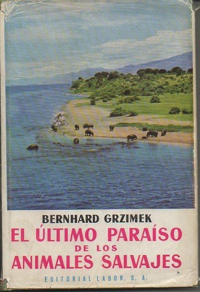 EL ULTIMO PARAISO DE LOS ANIMALES SALVAJES.