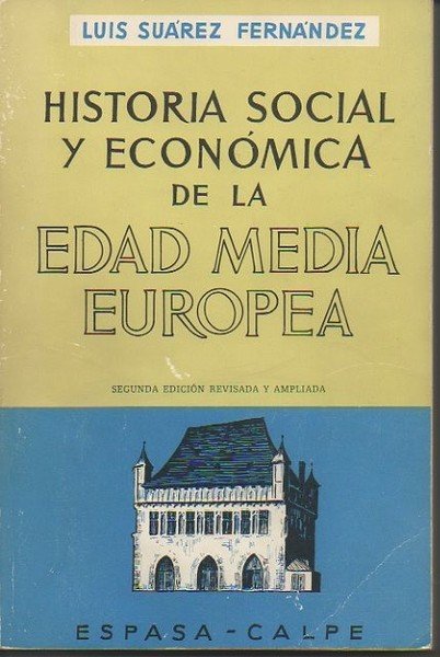 HISTORIA SOCIAL Y ECONOMICA DE LA EDAD MEDIA EUROPEA.