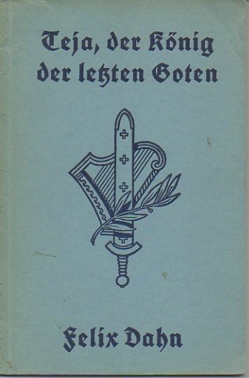 TEJA, DER KÖNIG DER LETZTEN GOTEN. AUS DEM ROMAN, EIN …