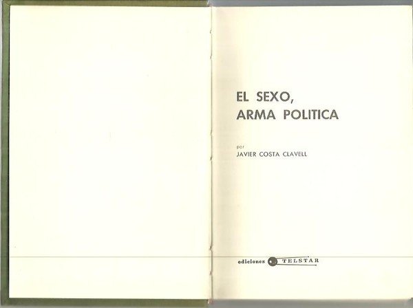 EL SEXO, ARMA POLITICA.