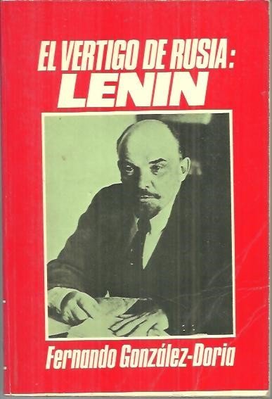 EL VERTIGO DE RUSIA. LENIN.