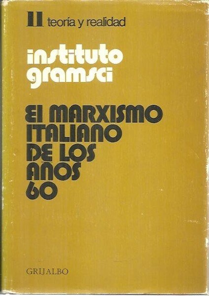 EL MARXISMO ITALIANO DE LOS AÑOS 60 Y LA FORMACION …