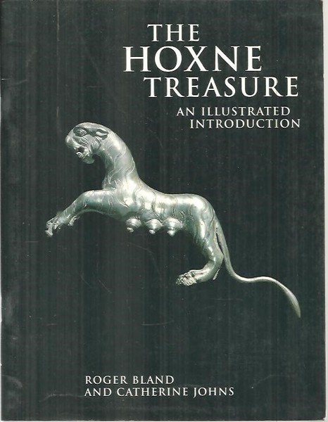 THE HOXNE TREASURE. AN ILLUSTRATED INTROUDCTION.