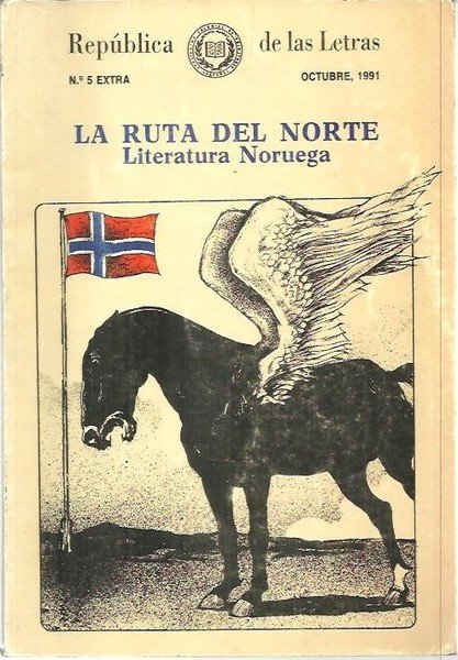 REPUBLICA DE LAS LETRAS. LA RUTA DEL NORTE. LITERATURA NORUEGA. …