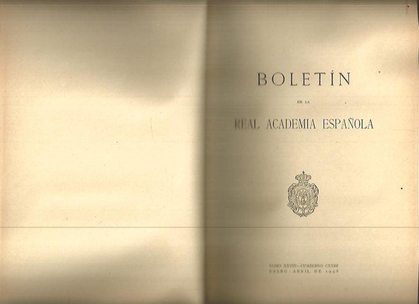 BOLETIN DE LA REAL ACADEMIA ESPAÑOLA. TOMO XXVIII. CUADERNO CXXIII, …