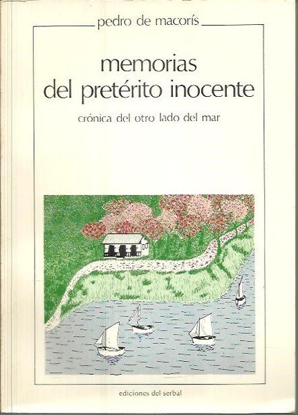 MEMORIAS DEL PRETERITO INOCENTE. CRONICA DEL OTRO LADO DEL MAR.