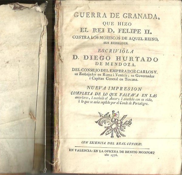 GUERRA DE GRANADA, QUE HIZO EL REY D. FELIPE II …