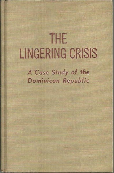 THE LINGERING CRISIS. A CASE STUDY OF THE DOMINICAN REPUBLIC.