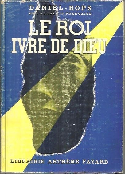 LE ROI IVRE DE DIEU.