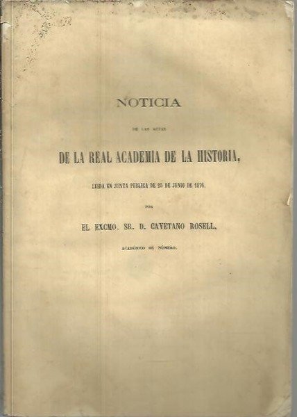 NOTICIA DE LAS ACTAS DE LA REAL ACADEMIA DE LA …